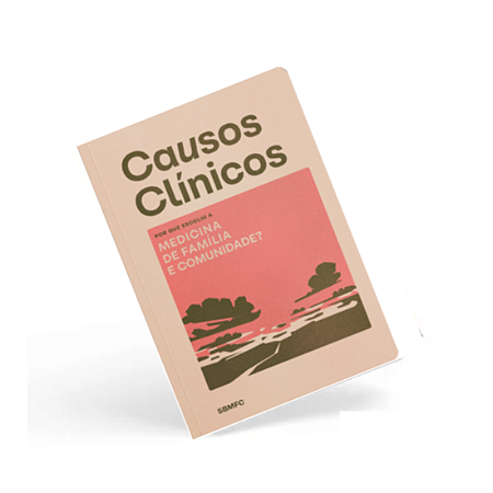 Livro Causos Clínicos III - "Porque Escolhi a Medicina de Familia e Comunidade"