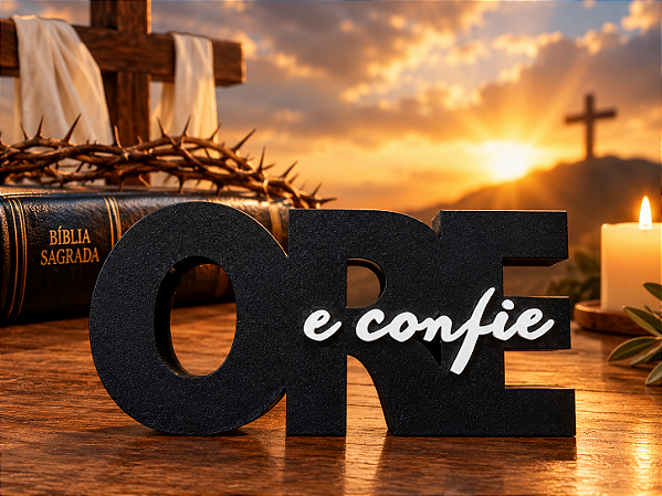 Letreiro Ore e Confie 3D Decoração Religiosa de Mesa