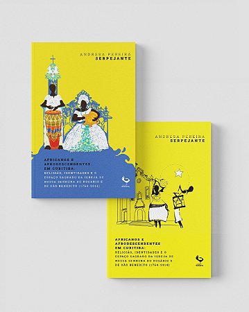 Africanos e afrodescendentes em Curitiba: religião, identidades e o espaço sagrado da Igreja de Nossa Senhora do Rosário e de São Benedito (1764–2014).