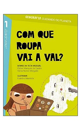 Com Que Roupa Vai a Val?