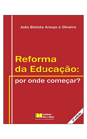 Reforma da Educação: Por Onde Começar