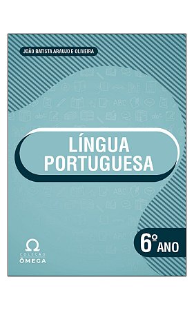 Coleção Ômega – Língua Portuguesa – 6º Ano