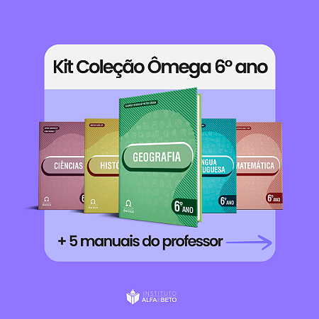Kit Coleção Ômega - 6º ano - Livro do Aluno - Com manual do professor