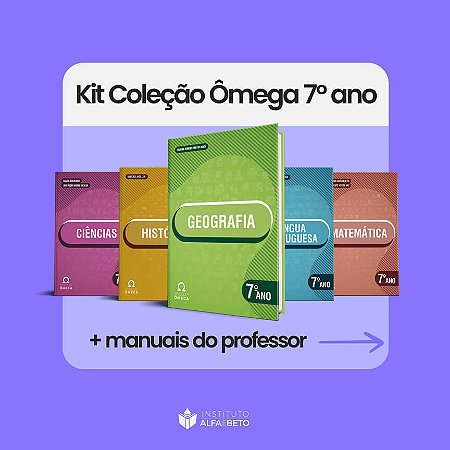 Kit Coleção Ômega - 7º ano - Livro do Aluno - Com manual do professor