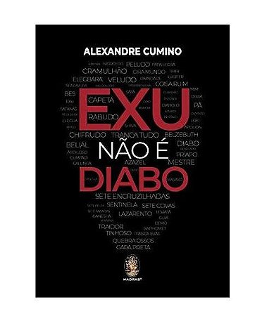 EXU NÃO É DIABO :: Alexandre Cumino - Ed. Especial Autografada pelo Autor