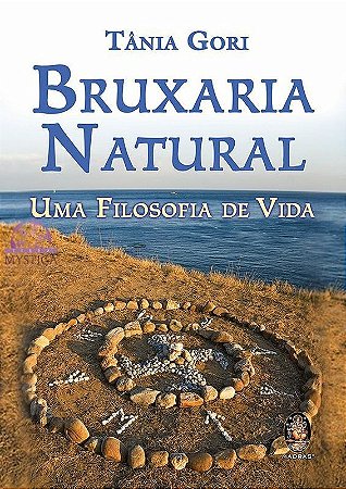 BRUXARIA NATURAL - Uma Filosofia de Vida