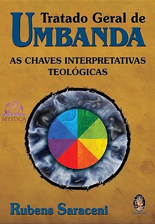 TRATADO GERAL DE UMBANDA - As Chaves Interpretativas Teológicas