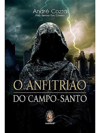 O ANFITRIÃO DO CAMPO SANTO - André Cozta