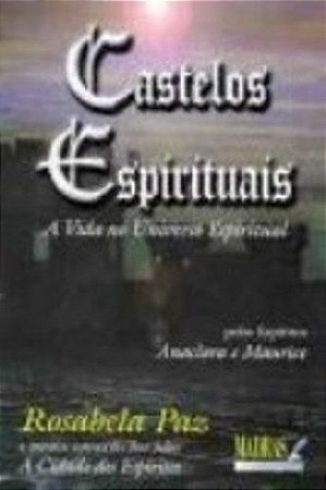 Castelos Espirituais - A Vida no Universo Espiritual
