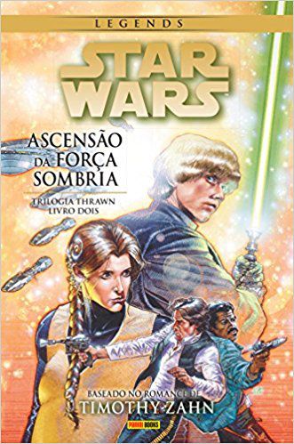 Star Wars Legends - Ascenção Da Força Sombria - Livro Dois
