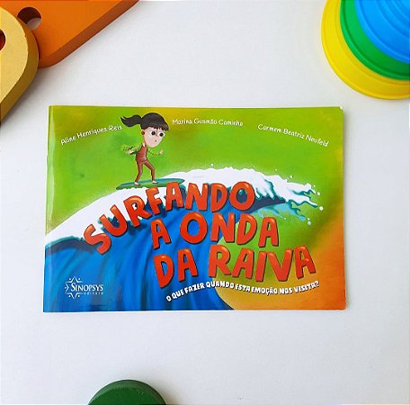 Surfando na onda da Raiva: O que fazer quando essa emoção nos visita?