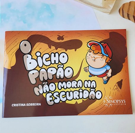 O Bicho Papão não mora na escuridão