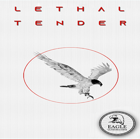 Lethal Tender by Eagle Coins