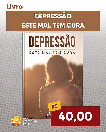 Depressão - Este mal tem cura!