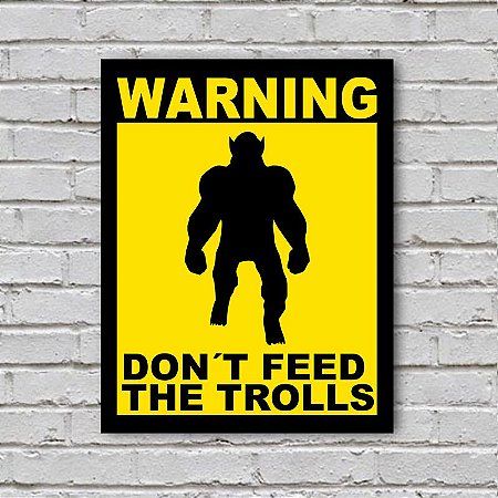 Placa de Parede Decorativa: Don't Feed the Trolls