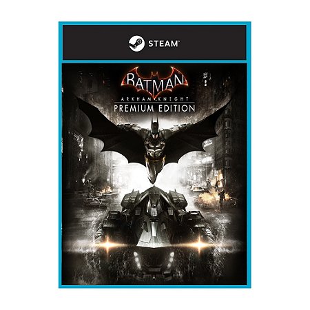 Jogo Batman: Arkham Knight Premium Edition - Código Original Steam