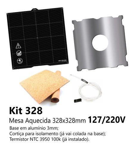 Kit 328 Com Mesa Aquecida 328×328mm 127/220v para impressora 3D