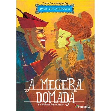 A Megera Domada Walcir Rodrigues Carrasco Moderna