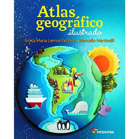 Atlas Geográfico Ilustrado Graça Maria Lemos Ferreira Moderna