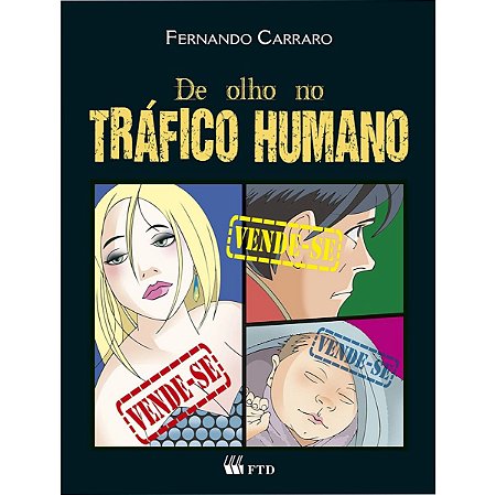 De olho no tráfico humano Fernando Carraco Editora FTD