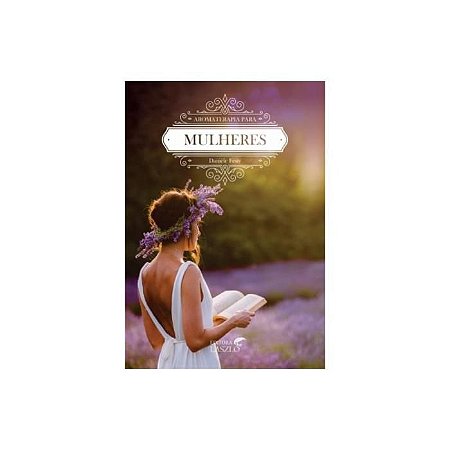 LIVRO AROMATERAPIA PARA MULHERES - KOSCKY - EDITORA LASZLO