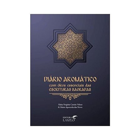 LIVRO DIARIO AROMATICO OLEOS ESCRITURAS SA - LASZLO