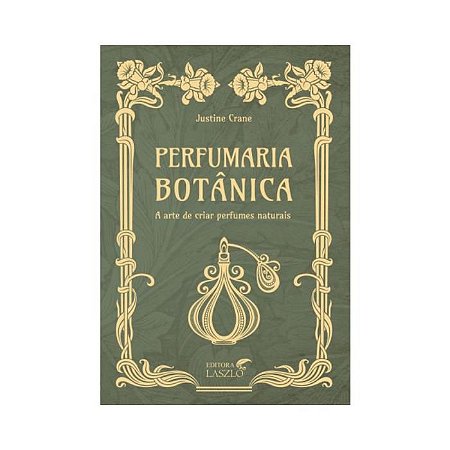 LIVRO PERFUMARIA BOTANICA PARA O PERFUMISTA - LASZLO