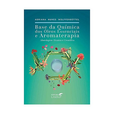LIVRO BASE QUIMICA DOS OLEOS ESSENCIAIS - LASZLO