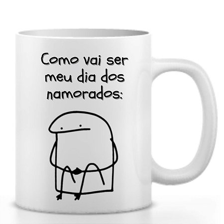 Caneca Flork Como Vai Ser Meu Dia Dos Namorados