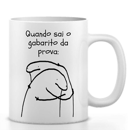 Caneca Flork Quando Sai o Gabarito da Prova