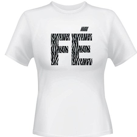 Camiseta Fé com estampa de zebra - Camisetas Personalizadas em Promoção!