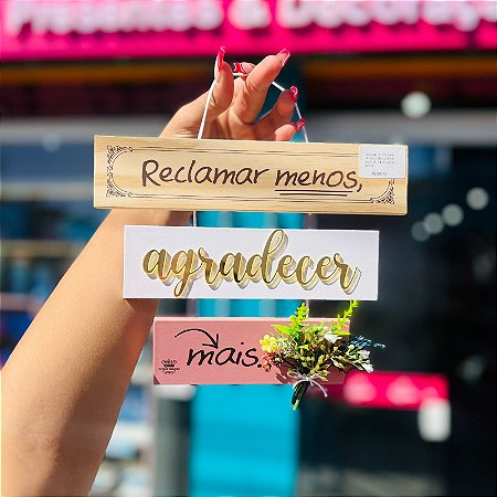 MÓBILE DE PAREDE FRASES RECLAMAR MENOS...FLORESCER 17X22