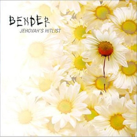BENDER - JEHOVAH'S HITLIST