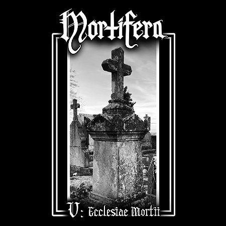 MORTIFERA - ECCLESIAE MORTII