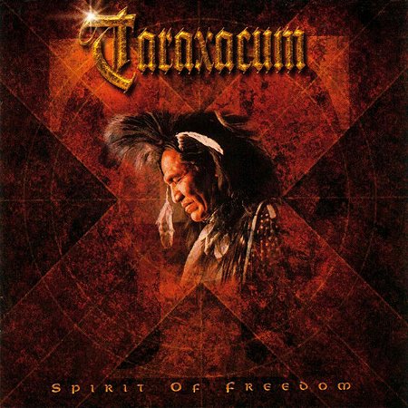 TARAXACUM - SPIRIT OF FREEDOM