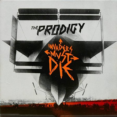 THE PRODIGY - INVADERS MUST DIE