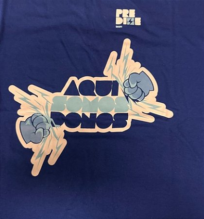 Camiseta Predize - Aqui somos Donos