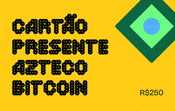 Cartão Presente Azteco Bitcoin R$ 250
