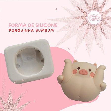 Forma de Silicone Porquinha Bumbum