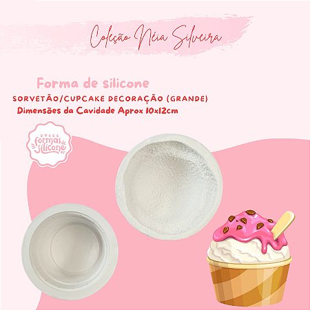 Molde de Silicone Sorvetão / Cup Cake Decoração Grande