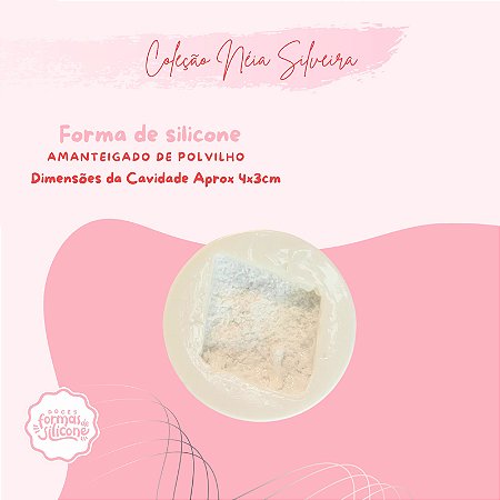 Molde de Silicone Amanteigado de Polvilho