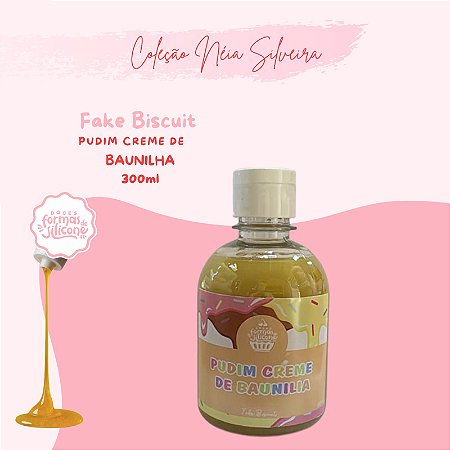 Pudim Creme de Baunilha - Fake Biscuit