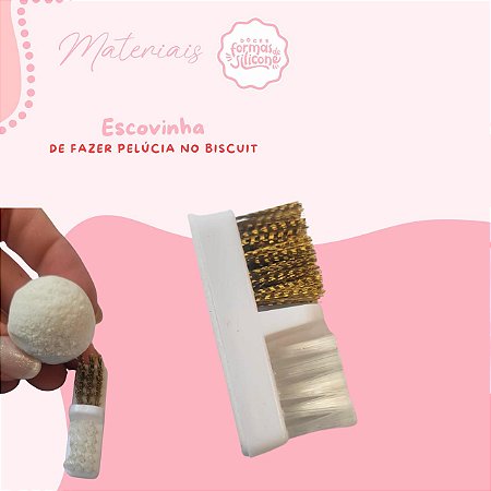 Escovinha de fazer Pelucia no Biscuit