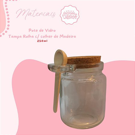Pote de Vidro Tampa Rolha c/ Colher de Madeira