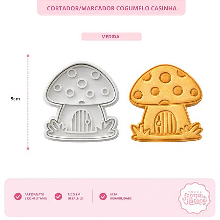 Cortador / Marcador Cogumelo Casinha