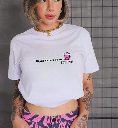 T-shirt DEPOIS DO CAFÉ EU ME EXPRESSO - Branco