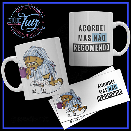 CANECA ACORDEI, MAS NÃO RECOMENDO