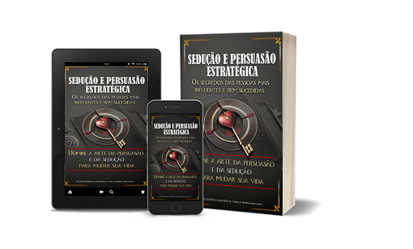 🔥SEDUÇÃO E PERSUASÃO ESTRATÉGICA