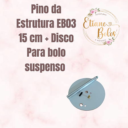 Pino EB03 -15 cm com disco/ para bolo suspenso