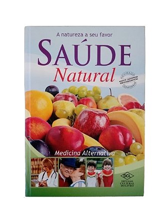Saúde Natural - A natureza a seu favor